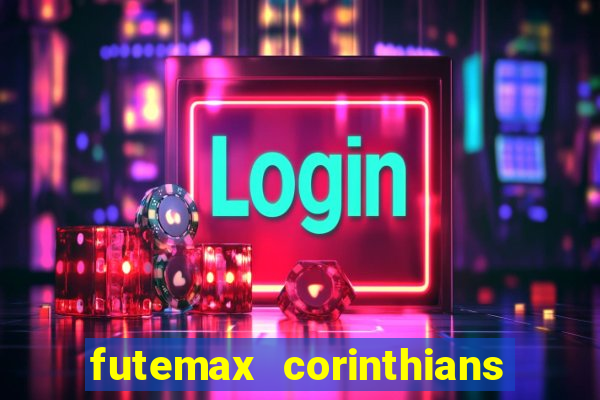 futemax corinthians e flamengo hoje